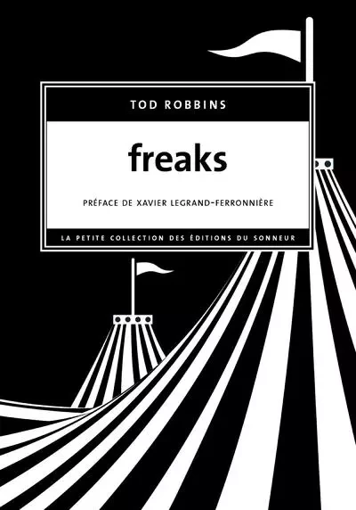 freaks - Tod Robbins - Les editions du sonneur