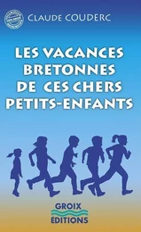 les vacances de ces chers petits-enfants