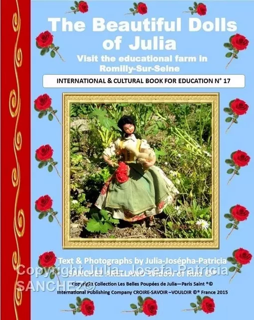 Book N°17 The Beautiful Dolls of Julia visit the Educational Farm in Romilly-Sur-Seine - JULIA JOSEPHA PATRICIA SANCHEZ VEUVE DE RUIZ - CROIRE SAVOIR