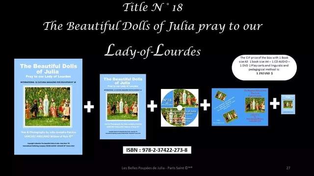 BOX N°18 THE BEAUTIFUL DOLLS OF JULIA GO TO PRAY TO OUR LADY OF LOURDES - JULIA J.P. SANCHEZ - CROIRE SAVOIR