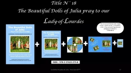 BOX N°18 THE BEAUTIFUL DOLLS OF JULIA GO TO PRAY TO OUR LADY OF LOURDES