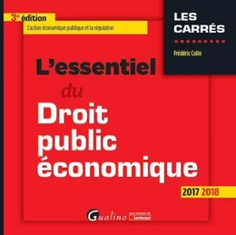 L'ESSENTIEL DU DROIT PUBLIC ECONOMIQUE 3EME EDITION