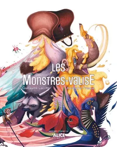 Les monstres-valise - Guillaume Lacotte - Alice editions