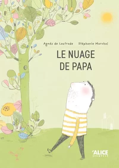 Le nuage de papa - Agnès de Lestrade - Alice editions