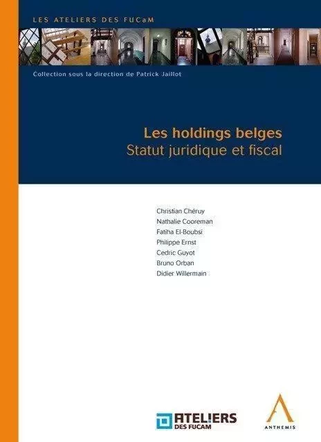 les holdings belges - statut juridique et fiscal -  Collectif - ANTHEMIS