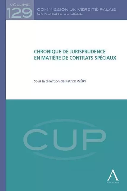 CHRONIQUE DE JURISPRUDENCE EN MATIÈRE DE CONTRATS SPÉCIAUX -  Collectif - ANTHEMIS