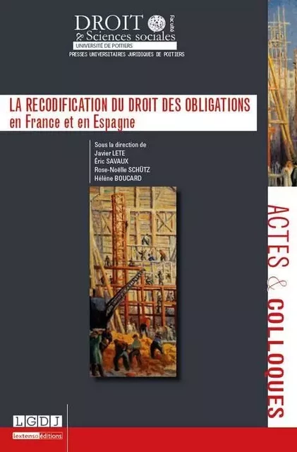 LA RECODIFICATION DU DROIT DES OBLIGATIONS EN FRANCE ET EN ESPAGNE -  Collectif - UNIV POITIERS