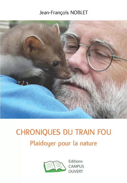 Chroniques du train fou -  - Editions Campus Ouvert