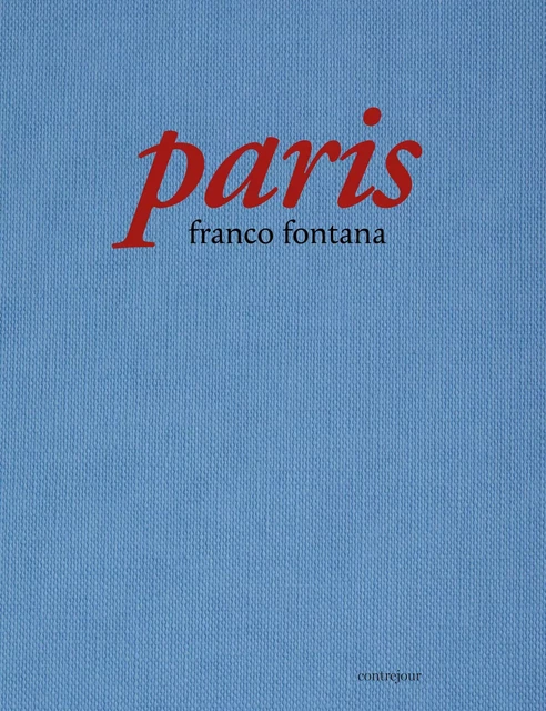 Paris - Franco Fontana - CONTREJOUR