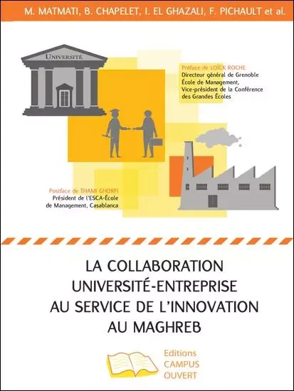 La collaboration université-entreprise au service de l'innovation au Maghreb - Mohammed Matmati, Bernard Chapelet, Imane El Ghazali, François Pichault - Editions Campus Ouvert