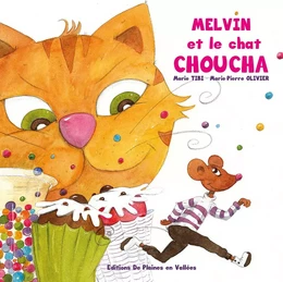 MELVIN ET LE CHAT CHOUCHA