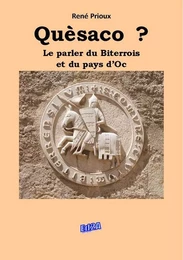 Quèsaco ? Le parler du Biterrois et du pays d'Oc