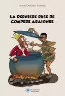 La Derniere Ruse De Compere Araignee -  - CLASS IVOIRIENS