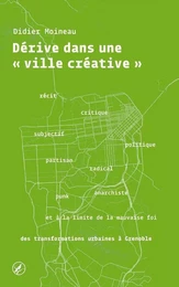 Dérive dans une «Â ville créativeÂ »