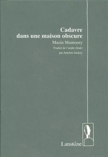 Cadavre Dans Une Maison Obscure - MAMOORY MAZIN - LANSKINE ED