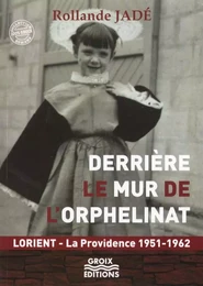 Derrière le mur de l'orphelinat