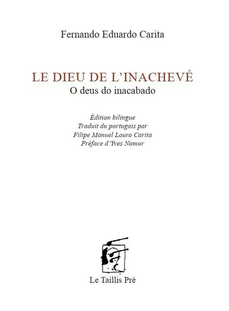 Le dieu de l'inachevé - Fernando Eduardo Carita - TAILLIS PRE