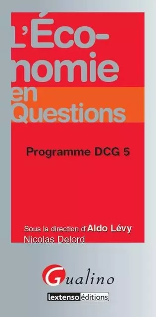 l'économie en questions - programme dcg 5 - Nicolas Delord - GUALINO