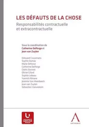 les défauts de la chose. responsabilités contractuelle et extraxontractuelle