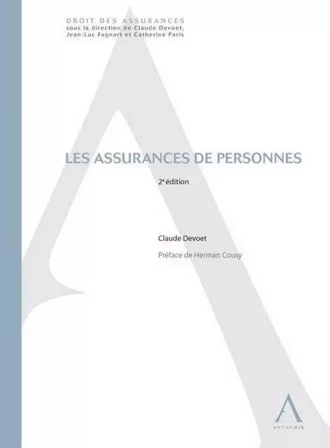 LES ASSURANCES DE PERSONNES 2011 - 2ÈME ÉDITION -  DEVOET C. - ANTHEMIS