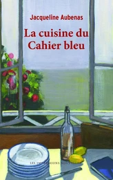 LA CUISINE DU CAHIER BLEU