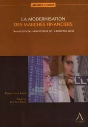 LA MODERNISTION DES MARCHÉS FINANCIERS, TRANSPOSITION EN DROIT BELGE DE LA DIREC