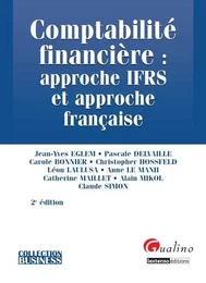 comptabilité financière : approche ifrs et approche française - 2ème édition