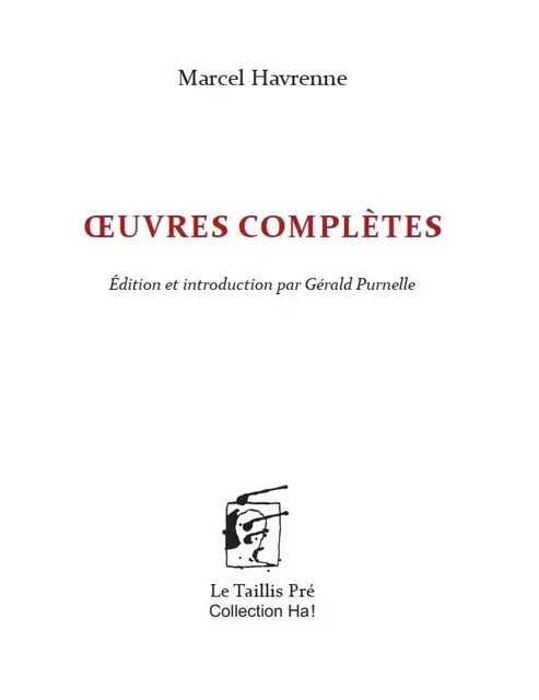 Œuvres complètes - Marcel Havrenne - TAILLIS PRE