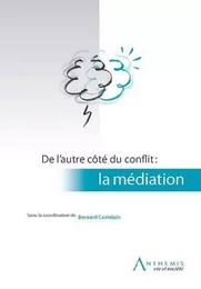 DE L'AUTRE CÔTÉ DU CONFLIT : LA MÉDIATION