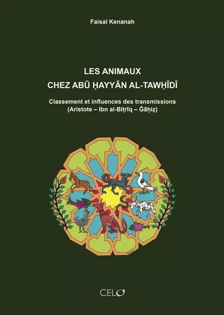 Les animaux chez Abū Ḥayyān al-Tawḥīdī - Faisal Kenanah - SAFRAN BXL