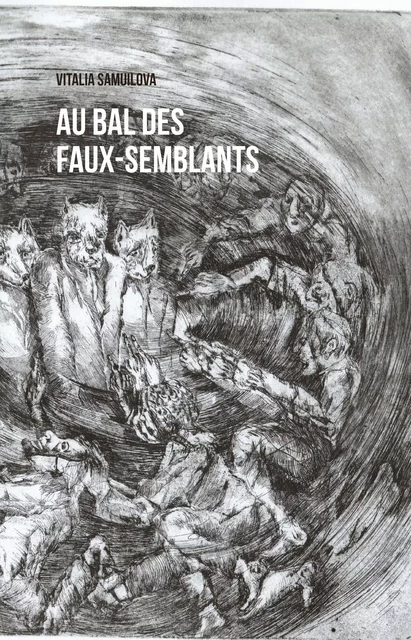 Au bal des faux-semblants - Vitalia Samuilova - ICI BAS