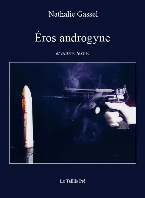 Eros androgyne - Nathalie Gassel - TAILLIS PRE