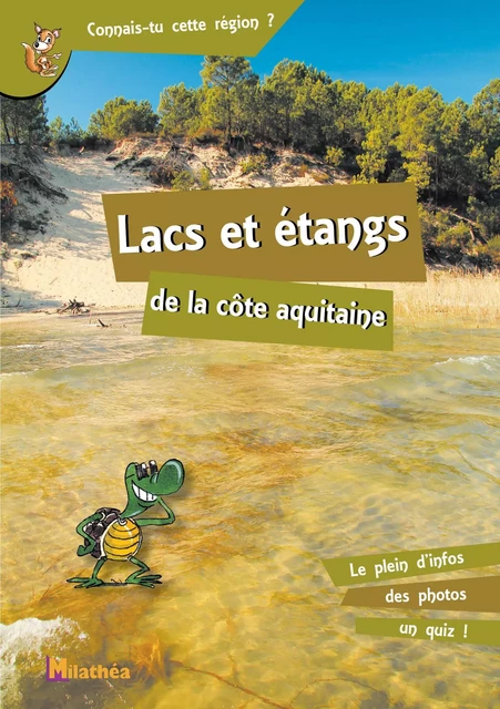 LACS ET ETANGS DE LA COTE AQUITAINE -  CLAVE-PAPION B. - MILATHEA