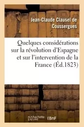 Quelques considérations sur la révolution d'Espagne et sur l'intervention de la France