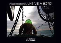 Pêcheurs en mer, une vie à bord