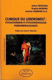 Clinique du lebenswelt psychotherapie et psychopathologie phenomenologiques