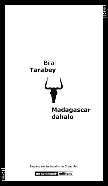 Madagascar dahalo - Bilal Tarabey - No comment éditions