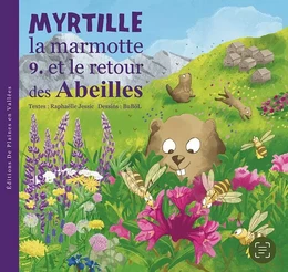 MYRTILLE LA MARMOTTE ET LE RETOUR DES ABEILLES - T9