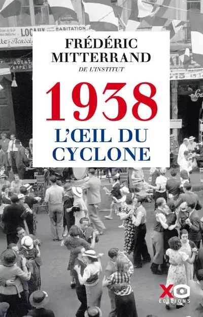 1938, l'oeil du cyclone - Frédéric Mitterrand - XO éditions