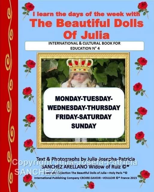 Book N°4 I learn the days of the week with the Beautiful Dolls of Julia - JULIA JOSEFA PATRICIA SANCHEZ WIDOW OF RUIZ - CROIRE SAVOIR