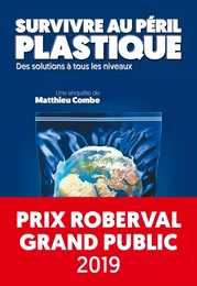 Survivre au péril plastique - Des solutions à tous les nivea