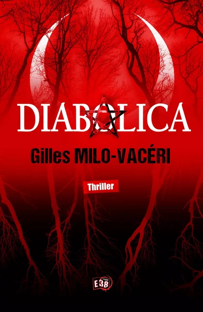 Diabolica - Gilles MILO-VACERI - Les éditions du 38