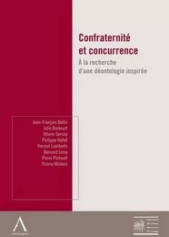 CONFRATERNITÉ ET CONCURRENCE