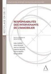 RESPONSABILITÉS DES INTERVENANTS DE L'IMMOBILIER