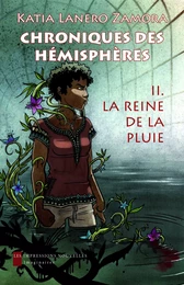 CHRONIQUES DES HEMISPHERES 2 - LA REINE DE LA PLUIE