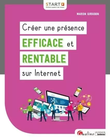 Créer une présence efficace et rentable sur Internet - Marion Giroudon - GUALINO