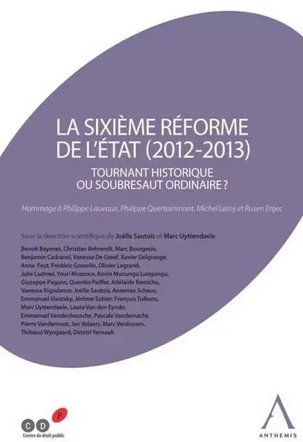 LA SIXIÈME RÉFORME DE L'ÉTAT (2012-2013) -  Collectif - ANTHEMIS