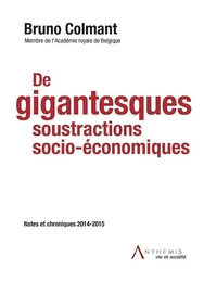 DE GIGANTESQUES SOUSTRACTIONS SOCIO-ÉCONOMIQUES