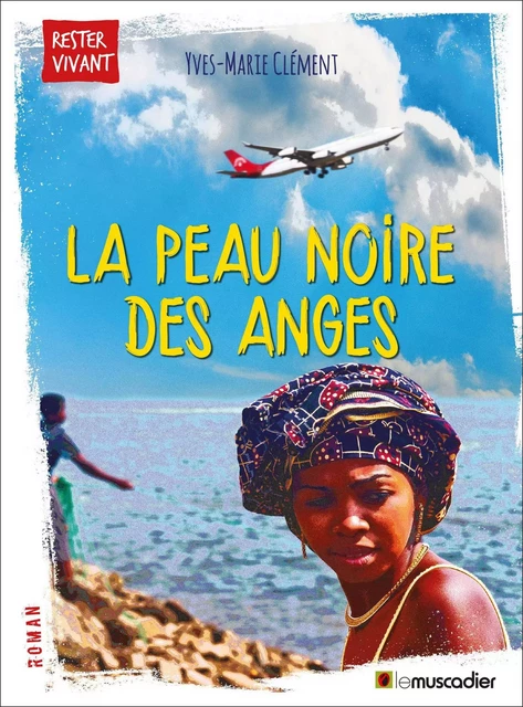 LA PEAU NOIRE DES ANGES - Yves-Marie Clément - MUSCADIER