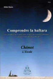 Comprendre la Haftara - Chémot / L'Exode